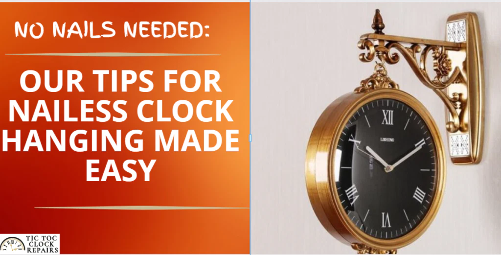 No Nails Needed: Our Tips for Nailless Clock Hanging Made Easy