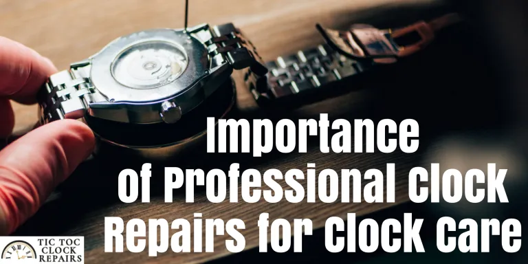Importance of Professional Clock Repairs for Clock Care